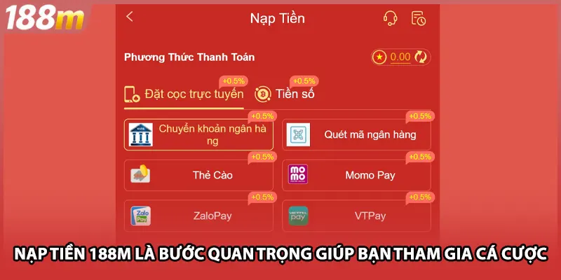 Nạp tiền 188M là bước quan trọng giúp bạn tham gia cá cược